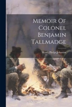 Memoir Of Colonel Benjamin Tallmadge - Johnston, Henry Phelps