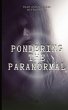 Pondering the Paranormal - Bild 1