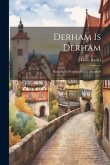 Derham is Derham: Gedichte in Vogtländischer Mundart