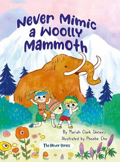 Never Mimic a Woolly Mammoth - Skewes, Mariah Clark