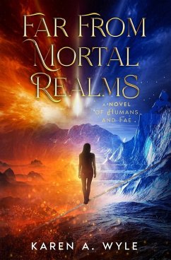 Far From Mortal Realms - Wyle, Karen A.