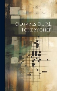 Oeuvres De P.L. Tchebychef, - Anonymous