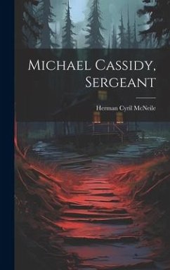 Michael Cassidy, Sergeant - Mcneile, Herman Cyril