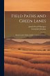 Field Paths and Green Lanes: Being... - Bild 1