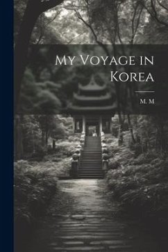 My Voyage in Korea - M, M.
