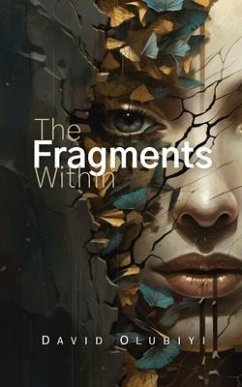 The Fragments Within - Olubiyi, David