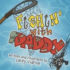 Fishin' with Daddy - Vidrine, Lacey M.