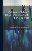 Atti Dell'accademia Di Scienze Morali E Politiche; Volume 24