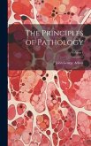 The Principles of Pathology; Volume 1