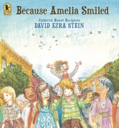 Because Amelia Smiled - Stein, David Ezra