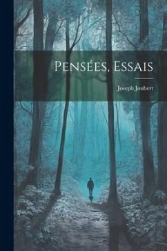 Pensées, Essais - Joubert, Joseph