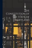 The Constitution of the State of Maryland