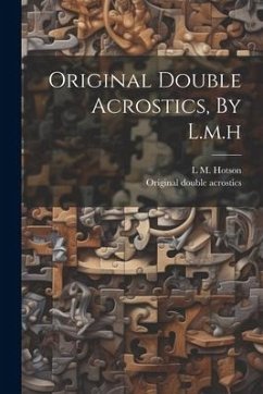 Original Double Acrostics, By L.m.h - Hotson, L. M.