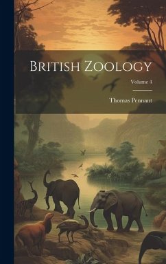 British Zoology; Volume 4 - Pennant, Thomas