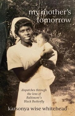 my mother's tomorrow - Whitehead, Karsonya Wise