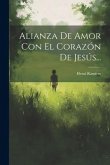 Alianza De Amor Con El Corazón De Jesús...