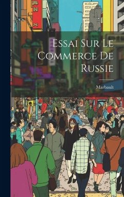 Essai Sur Le Commerce De Russie