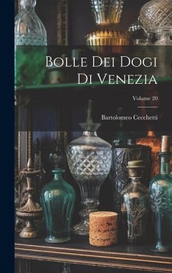 Bolle Dei Dogi Di Venezia; Volume 20 - Cecchetti, Bartolomeo