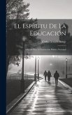 El espíritu de la educación; informe para la instrucción pública nacional