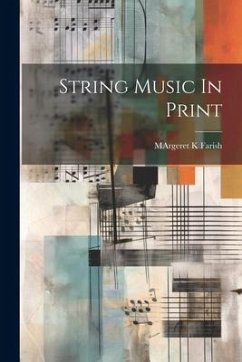 String Music In Print - Farish, Margeret K.