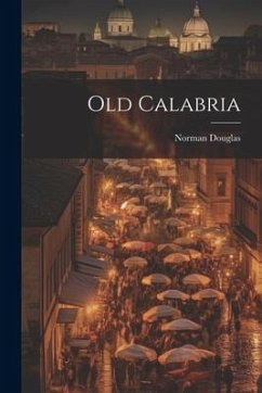 Old Calabria - Douglas, Norman