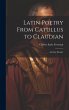Latin Poetry From Catullus to Claudian:... - Bild 1