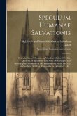 Speculum Humanae Salvationis: Kritische Ausg., Übersetzung Von Jean Miélot (1448) Die Quellen Des Speculums Und Seine Bedeutung In Der Ikonographie,