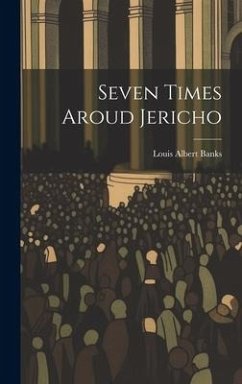 Seven Times Aroud Jericho - Banks, Louis Albert