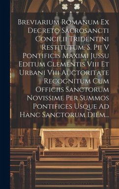 Cover Breviarium Romanum Ex Decreto Sacrosancti Concilii Tridentini Restitutum, S. Pii V Pontificis Maximi Jussu Editum Clementis Viii Et Urbani Viii Auctor