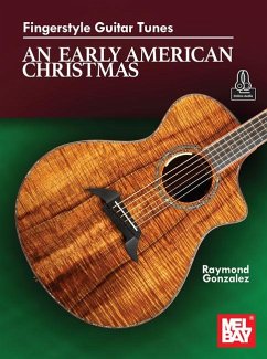 Fingerstyle Guitar Tunes - An Early American Christmas - Gonzalezs, Raymond