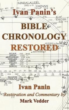Ivan Panin's Bible Chronology Restored - Panin, Ivan