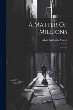 A Matter Of Millions - Green, Anna Katharine