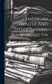 American Printer And Lithographer, Volumes 5-6