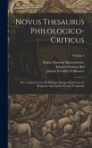Novus Thesaurus Philologico-Criticus: Sive, Lexicon in Lxx. Et Reliquos Interpretes Græcos, Ac Scriptores Apocryphos Veteris Testamenti; Volume 2