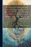 A Treatise On Man and the Development of His Faculties, Tr. (Under the Superintendence of R. Knox). [Ed. by T. Smibert]. People's Ed
