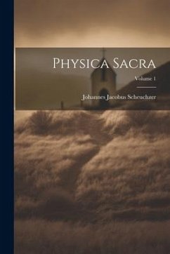 Cover Physica Sacra; Volume 1