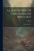La Seigneurie De Chatelaillon 969(?)-1427: Thèse, Bordeaux...