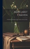 Margaret Craven; Or, Beauty of the Heart, by the Author of 'the Lost Key'
