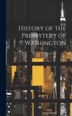 History of the Presbytery of Washington