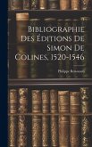 Bibliographie Des Éditions De Simon De Colines, 1520-1546