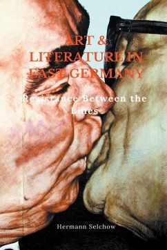 Art & Literature in East Germany - Resistance Between the Lines - Selchow, Hermann