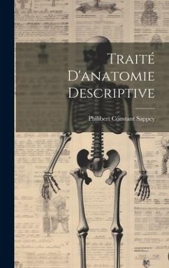Traité D'anatomie Descriptive - Sappey, Philibert Constant