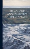The Canadian Annual Review of Public Affairs; Volume 13