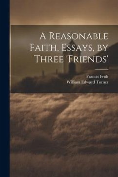 Cover A Reasonable Faith, Essays, by Three 'friends'