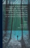 Essais. Publiés d'après l'édition de 1588 abec les variantes de 1595, et une notice, des notes, un glossaire et un index par H. Motheau et D. Jouaust;