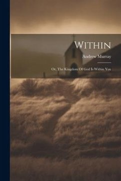 Cover Within: Or, The Kingdom Of God Is Within You