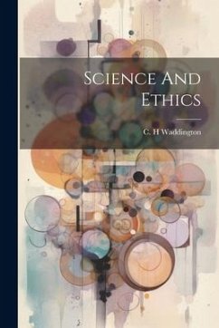 Science And Ethics - Waddington, C. H.