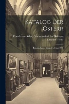 Katalog der Österr: Künstlerhaus... Wien, 21. März 1908 - Wien, Genossenschaft der Bildender Küns