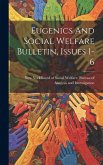 Eugenics And Social Welfare Bulletin, Issues 1-6