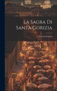 La Sagra Di Santa Gorizia - Vittorio, Locchi